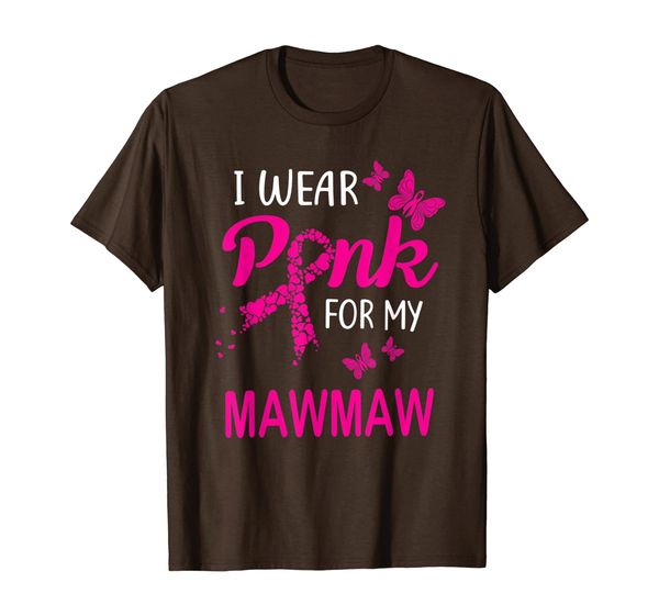 

i wear pink for my mawmaw breast cancer awareness t-shirt, White;black