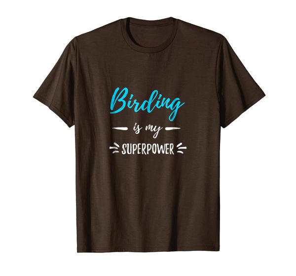 

Birding My Superpower T-Shirt Funny Birder Gift Idea, Mainly pictures