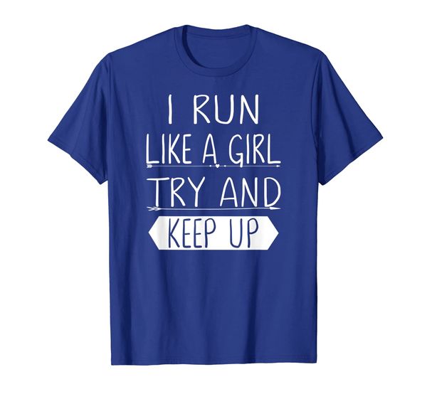 

Womens I Run Like A Girl Shirt - Pajama for Marathon Runners, Mainly pictures