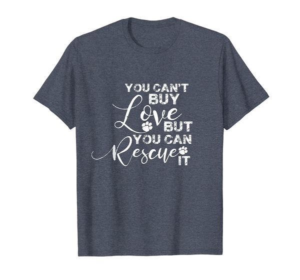 

you can't buy love, but you can rescue it: dog lover t-shirt, White;black