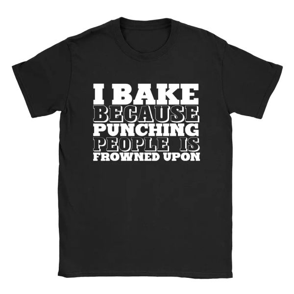

i bake because mens t-shirt baker chef cook funny joke present, White;black