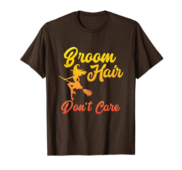 

Broom Hair Don't Care Witch Broomstick Witchcraft Gift T-Shirt, Mainly pictures