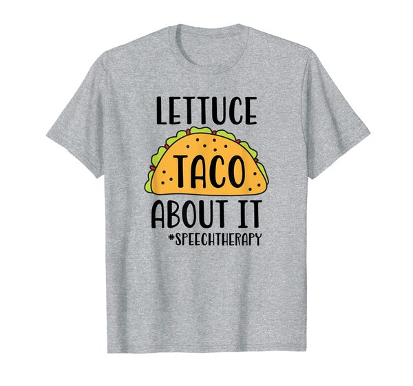 

funny slp speech therapist shirt - lettuce taco about it, White;black