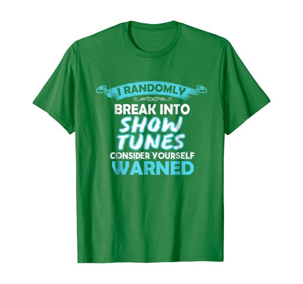 

i randomly break out in show tunes - musical theater shirt, White;black