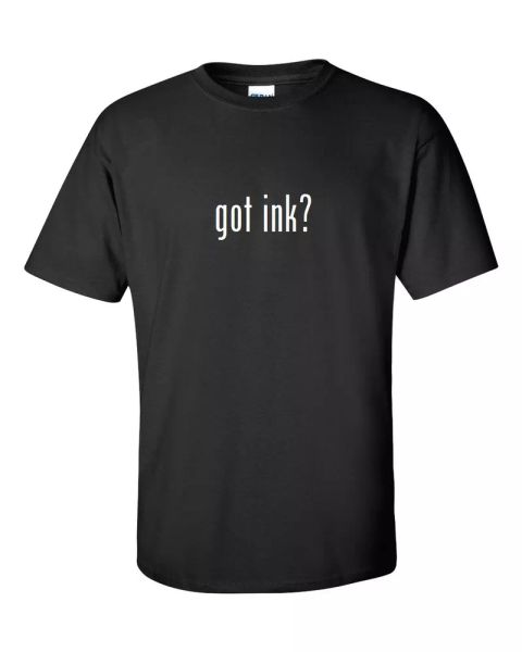 

got ink funny t-shirt black white cotton gift shirt s - 5xl tattoo, White;black