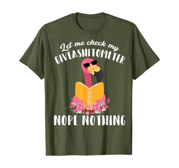 

Let Me Check My Giveashitometer Nope Nothing-Flamingo Tee, Mainly pictures