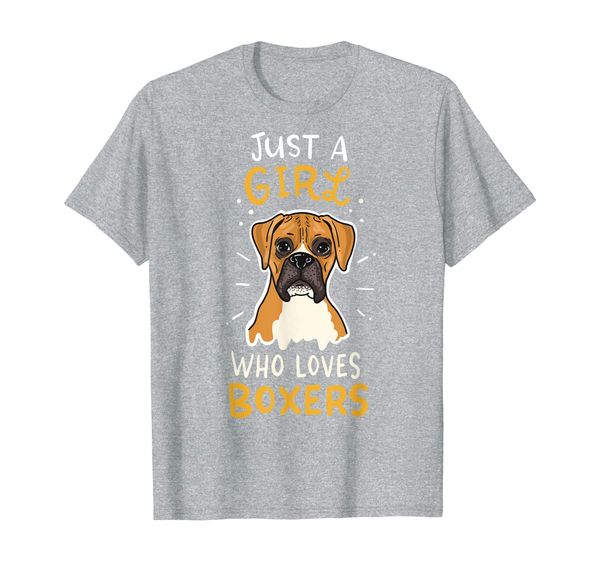 

Boxer Just A Girl Who Loves Boxers Dog Trainer School Gift T-Shirt, Mainly pictures