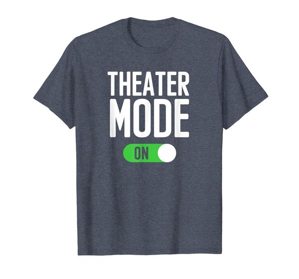 

theater mode on funny actor and actress t-shirt, White;black