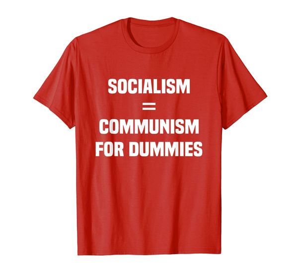 

socialism = communism for dummies shirt anti socialism shirt, White;black