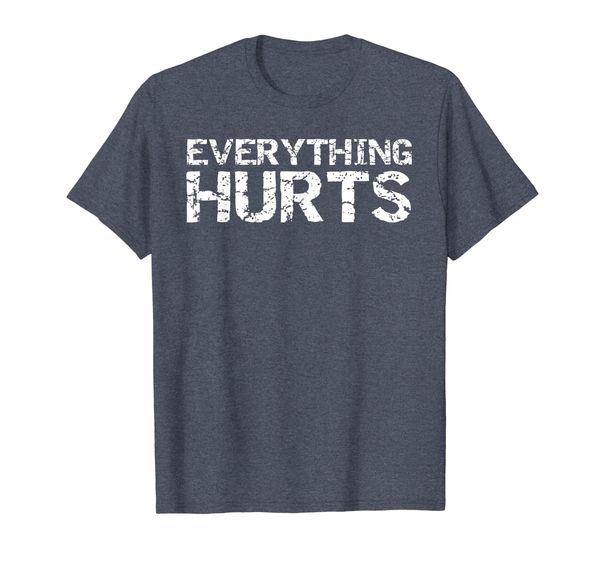 

Everything Hurts Shirt for Men Funny Workout T-Shirt Women, Mainly pictures