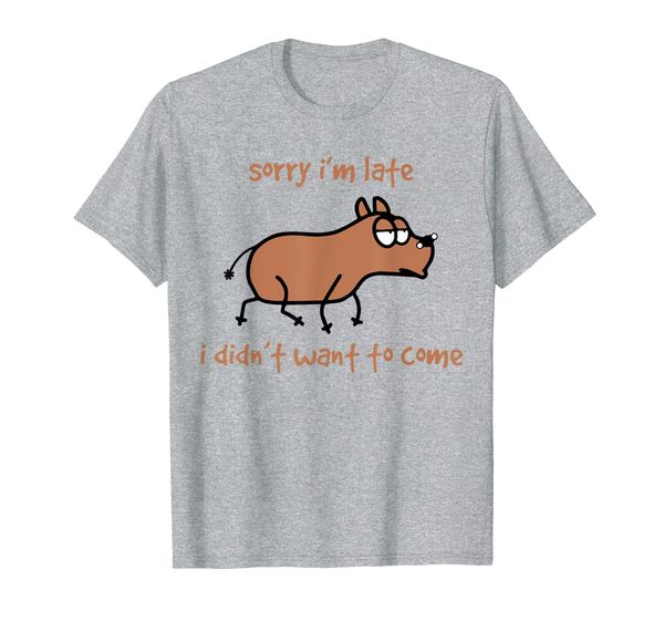 

sorry i'm late i didn't want to come t-shirt, White;black