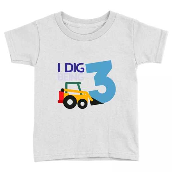 

i dig being 3 kids t-shirt 3rd birthday years old diggers gift present, White;black