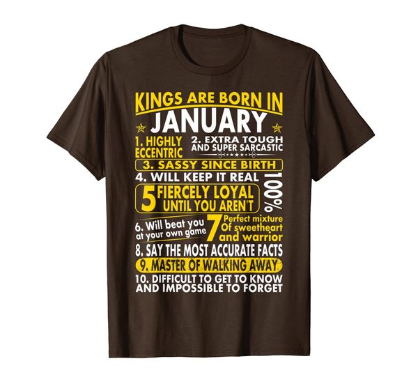 

Sassy Loyal Kings Are Born In January Birth Month Tshirt, Mainly pictures