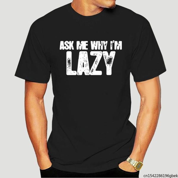 

men's t-shirts ask me why im lazy vintage t-shirt, White;black