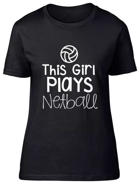 

This Girl Plays Netball Fitted Womens Ladies T Shirt, White;black