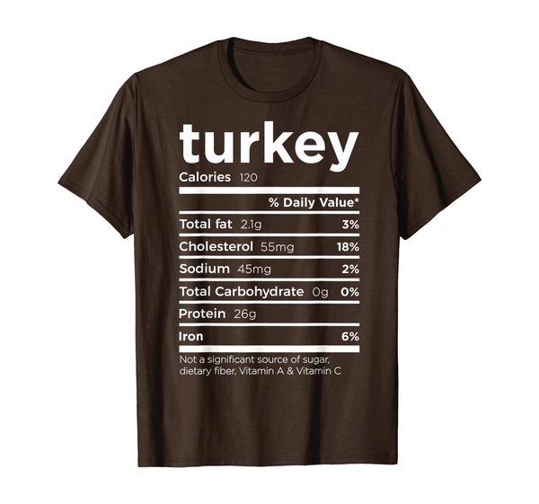 

Turkey Nutrition Facts Gift Funny Thanksgiving Costume T-Shirt, Mainly pictures