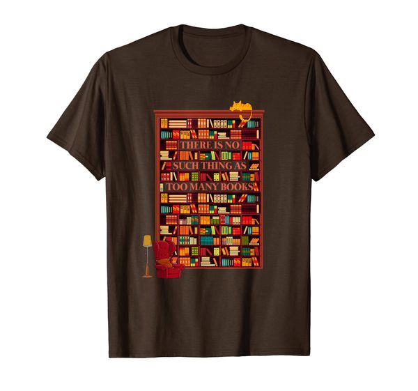 

there is no such thing as too many books t-shirt, White;black