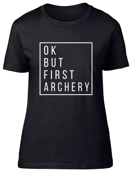

Ok but First Archery Fitted Womens Ladies T Shirt, White;black