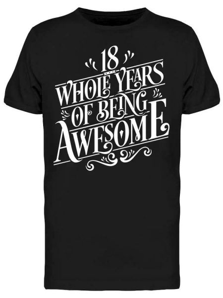 

18 Whole Years Of Being Awesome Tee Men's -Image by Shutterstock, White;black