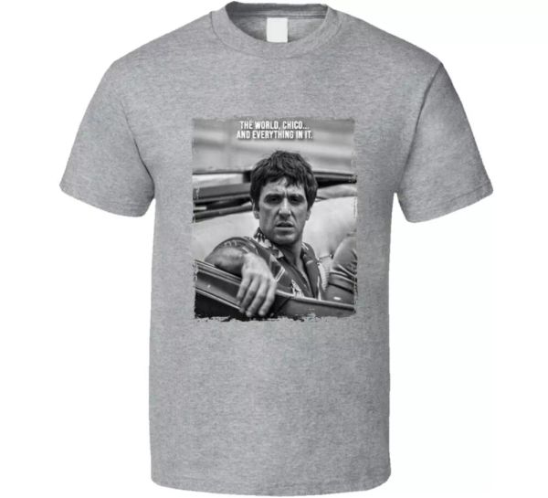 

scarface tony montana the world chico quote movie fan t shirt, White;black