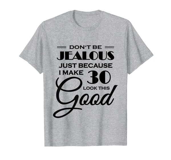 

don't be jealous just because i make 30 look this good, White;black