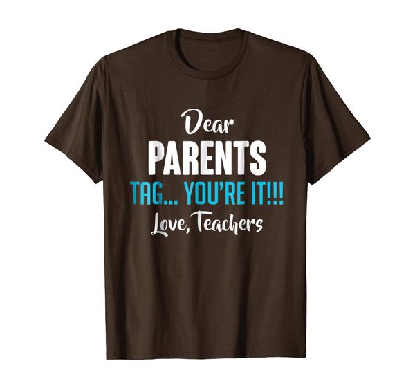 

dear parents, tag you're it love, teachers tshirt, White;black