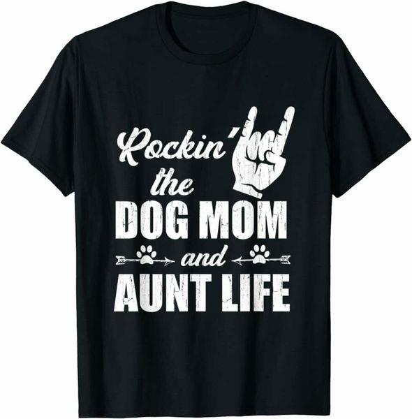 

rockin' the dog mom and aunt life tee mother's day dogs tshirt size s-5xl, White;black