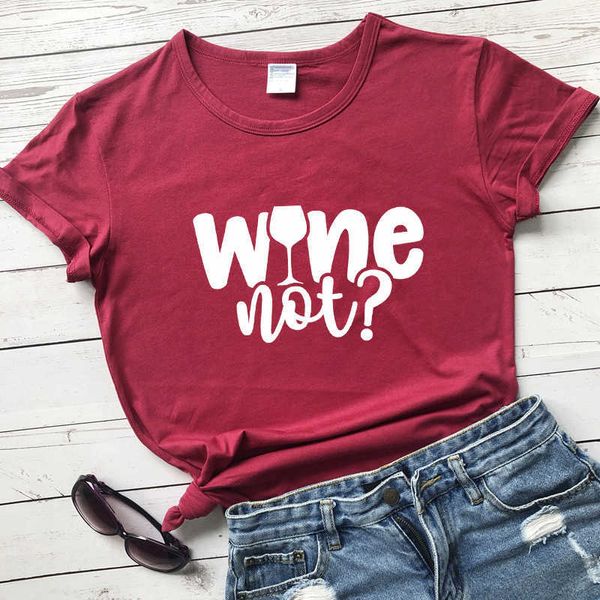 Şarap Değil 100% Pamuk T-shirt Komik Şarap Lover Hediye Tshirt Sevimli Kadın Grafik Hipster Grunge Yaz Tee Gömlek Üst Dropshipping Y0629