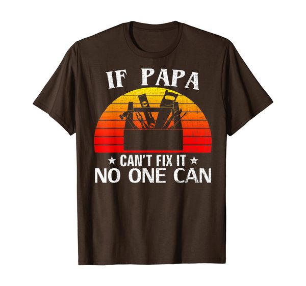 

retro vintage if papa can't fix it no one can funny gift t-shirt, White;black
