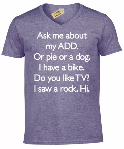 

ask me about my add or dog funny adhd humor mens v-neck t shirt, White;black