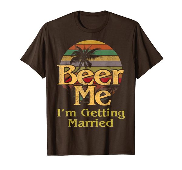 

Beer Me Im Getting Married Groom Bachelor Party Gift T-Shirt, Mainly pictures
