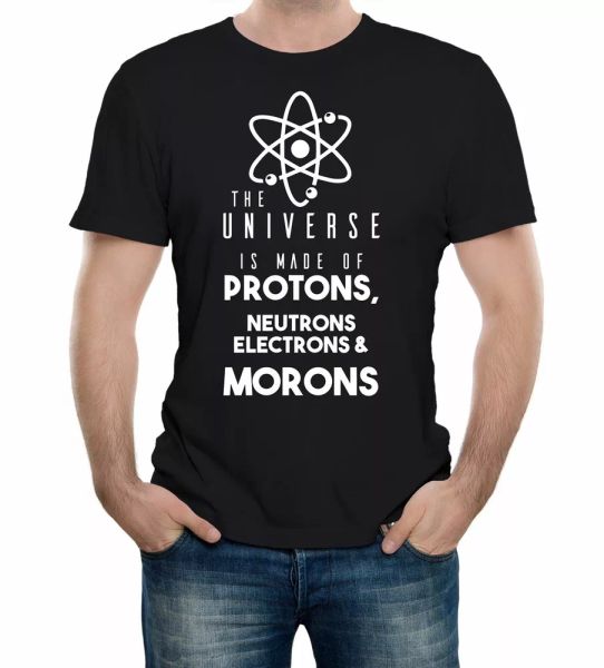 

the universe is made from protons, neutrons, electrons & morons men's t-shirt, White;black
