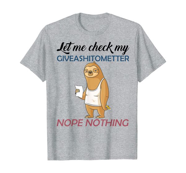 

sloth let me check my giveashitometer t-shirt, White;black