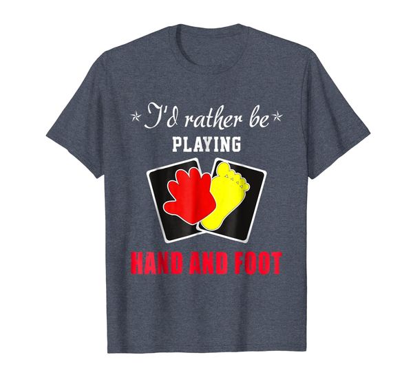 

I'd Rather Be Playing Hand and Foot T-Shirt Card Game Tee, Mainly pictures