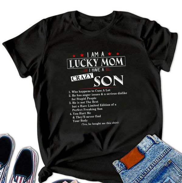 

i'm a lucky mom i have a crazy son t-shirt, White;black