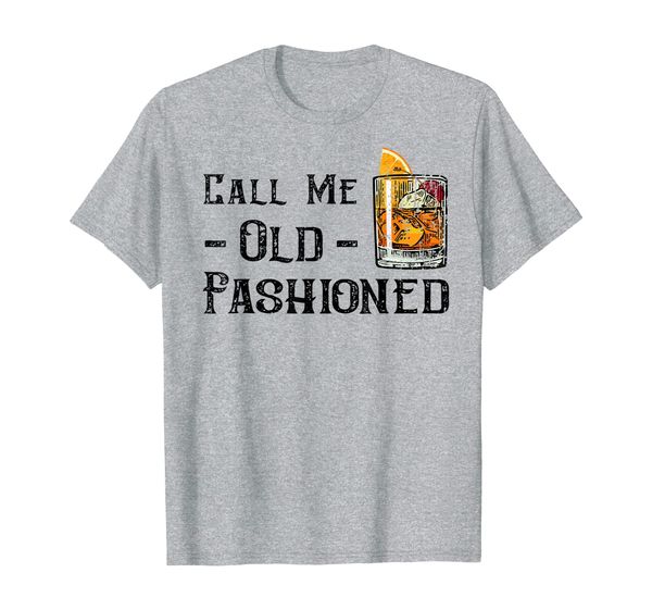

Call Me Old Fashioned Shirt Vintage Whiskey Lover Drinking, Mainly pictures