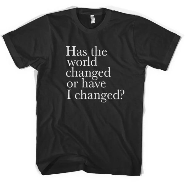 

The smiths t shirt Morrissey has the world changed Unisex All Sizes Colors, White;black