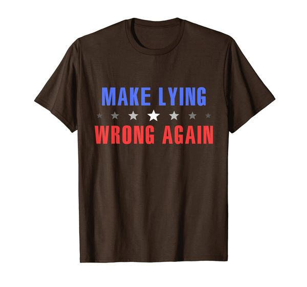 

Make Lying Wrong Again Gift Men Women T-Shirt, Mainly pictures