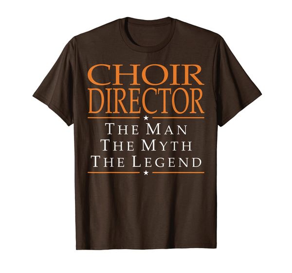 

choir director the man the myth the legend tshirt, White;black