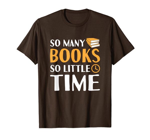 

so many books so little time reading shirt - funny t shirt, White;black