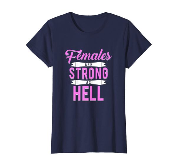 

Females Are Strong As Hell Premium Quality Feminist T-Shirt, Mainly pictures