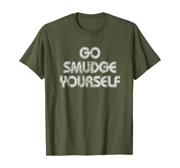 

funny boho shirts - go smudge yourself - sage t shirts, White;black