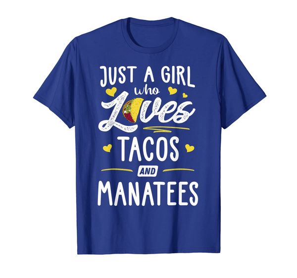 

Just A Girl Who Loves Tacos And Manatees Taco Gift T-Shirt, Mainly pictures