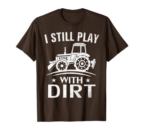 

i still play with fire dirts funny tractor/farmer/farming t-shirt, White;black