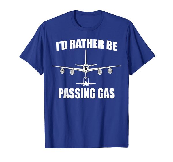 

I'd Rather Be Passing Gas Shirt- KC46 F15 Funny Aviation, Mainly pictures