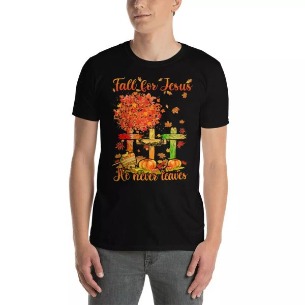 

fall for jesus he never leaves cool christian fall autumn lover gifts t-shirt, White;black