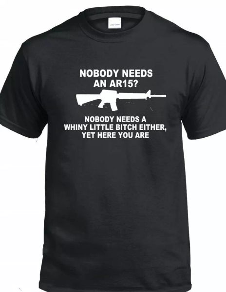 

nobody needs ar15 t-shirt 2nd second amendment rights rifle sarcastic rude tee, White;black