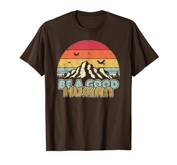 

Be A Good Human Shirt. Retro Style Mindfulness T-Shirt, Mainly pictures