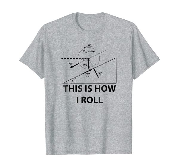 

this is how i roll physics science maths t-shirt fun gift, White;black