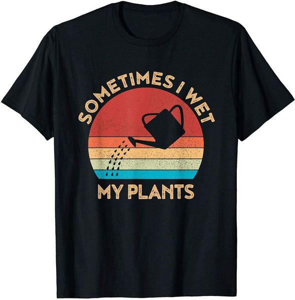 

gardening sometimes i wet my plants mothers day t-shirt size m - 5xl, White;black